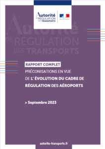 L’Autorité de régulation des transports (ART) formule des recommandations concrètes pour améliorer l’efficacité du cadre de régulation des plus grands aéroports français